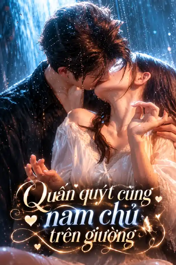 Quấn quýt cùng nam chủ trên giường